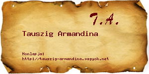 Tauszig Armandina névjegykártya